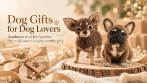 Gifts for Dog Lovers: Handmade Wool Felt Dog Figurines Worth Wagging About